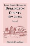 Early Church Records of Burlington County, New Jersey, Volume 3