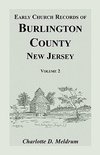 Early Church Records of Burlington County, New Jersey. Volume 2