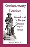 Revolutionary Patriots of Calvert and St. Mary's Counties, Maryland, 1775-1783