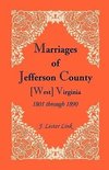 Marriages of Jefferson County, [West] Virginia, 1801 through 1890