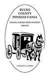 Bucks County, Pennsylvania, Miscellaneous Deed Dockets, 1785-1857