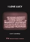 Landay, L:  I Love Lucy