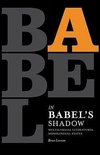 In Babel's Shadow