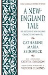 Sedgwick, C: A New-England Tale