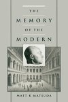 Matsuda, M: The Memory of the Modern