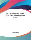 Sur La Theorie Des Formes Et La Theorie Des Equations (1887)