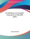 Le Voile Joue A La Comedie-Francaise Le 21 Mai 1894 (1897)