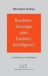 Raubtier - Strategie oder Faultier-Intellgenz ?