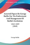 Assorted Papers By George Baillie For The Endowment And Management Of Baillie's Institution