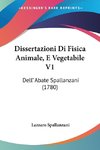 Dissertazioni Di Fisica Animale, E Vegetabile V1