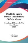 Doubly In Crown Service, The Life Story Of Colin Watson