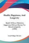 Health, Happiness, And Longevity