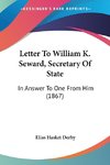 Letter To William K. Seward, Secretary Of State