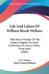 Life And Labors Of William Brock Wellons