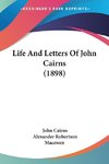 Life And Letters Of John Cairns (1898)