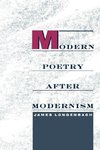 Longenbach, J: Modern Poetry After Modernism