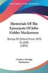 Memorials Of The Episcopate Of John Fielder Mackarness