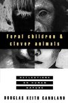 Candland, D: Feral Children and Clever Animals