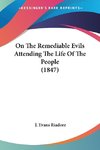 On The Remediable Evils Attending The Life Of The People (1847)