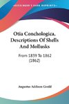 Otia Conchologica, Descriptions Of Shells And Mollusks