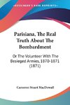 Parisiana, The Real Truth About The Bombardment