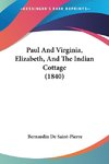 Paul And Virginia, Elizabeth, And The Indian Cottage (1840)