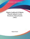 Pilgrim Cookbook Of Pilgrim Church, Upham's Corner, Dorchester, Massachusetts (1892)