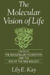 Kay, L: Molecular Vision of Life