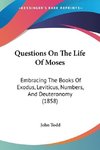 Questions On The Life Of Moses