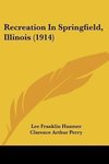 Recreation In Springfield, Illinois (1914)