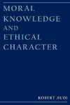 Audi, R: Moral Knowledge and Ethical Character