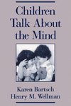 Bartsch, K: Children Talk About the Mind