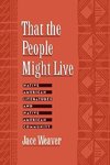 Weaver, J: That the People Might Live