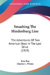 Smashing The Hindenburg Line