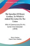 The Speeches Of Henry Grattan, To Which Is Added His Letter On The Union