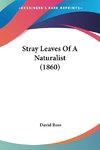 Stray Leaves Of A Naturalist (1860)