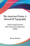 The American Printer, A Manual Of Typography