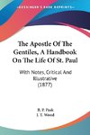 The Apostle Of The Gentiles, A Handbook On The Life Of St. Paul