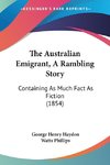 The Australian Emigrant, A Rambling Story