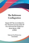 The Baltimore Conflagration