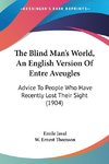 The Blind Man's World, An English Version Of Entre Aveugles