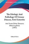 The Etiology And Pathology Of Grouse Disease, Fowl Enteritis