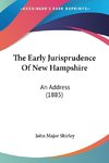 The Early Jurisprudence Of New Hampshire