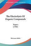 The Electrolysis Of Organic Compounds