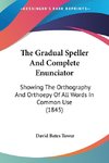 The Gradual Speller And Complete Enunciator