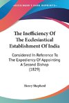 The Inefficiency Of The Ecclesiastical Establishment Of India