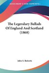 The Legendary Ballads Of England And Scotland (1868)