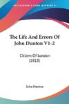 The Life And Errors Of John Dunton V1-2