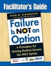 Blankstein, A: Facilitator's Guide to Failure Is Not an Opti