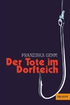 Der Tote im Dorfteich